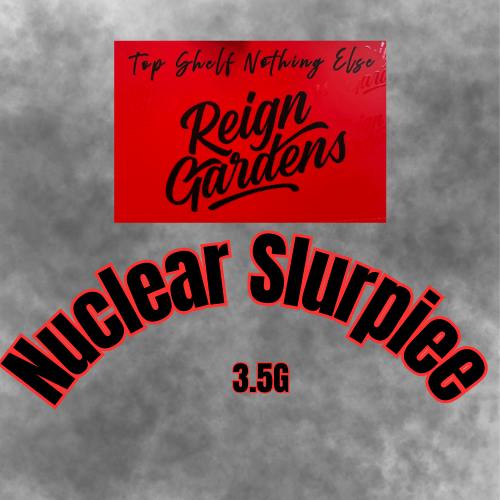 Reign Gardens Nuclear Slurpee 3.5g Flower NO BULK DEAL