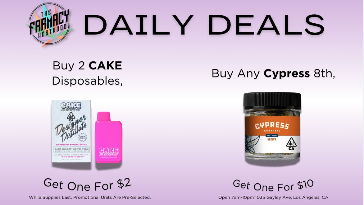 CAKE & Cypress Deal at The Farmacy Westwood Weedmaps