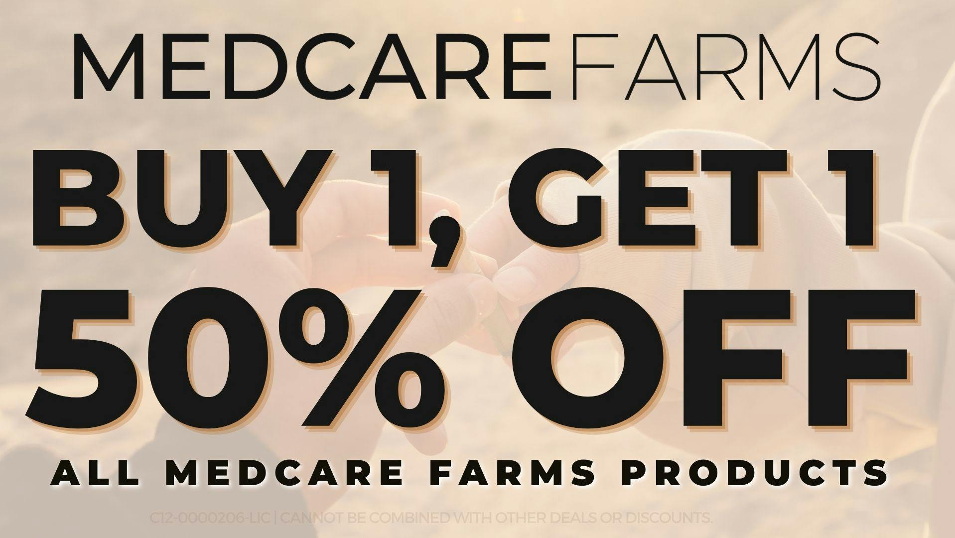 ALL MEDCARE PRODUCTS BOGO 50OFF at Medcare Farms Weedmaps