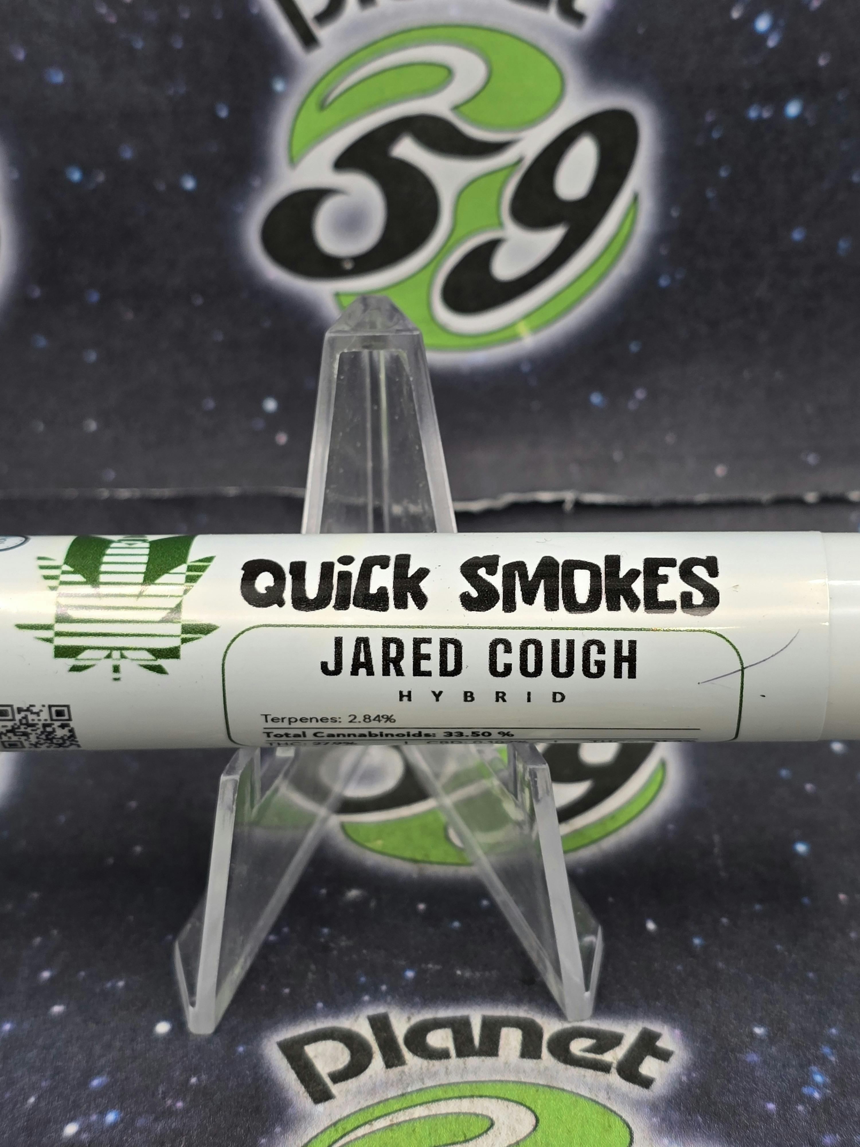 Quick Smokes | Jared Cough | 1g Preroll