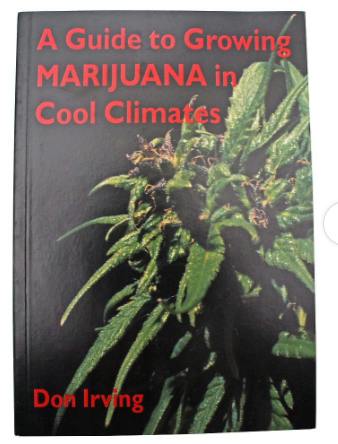 Marijuana Daily Gardening: Book Guide To Growing Marijuana In Cool Climates