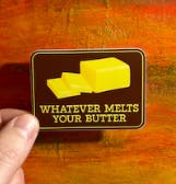 THE LOCAL STICKER SHOP - Whatever Melts Your Butter