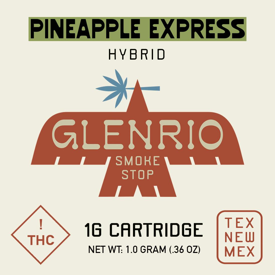 Glenrio 1g Cart l Pineapple Express (hybrid) at Glenrio Smoke Stop