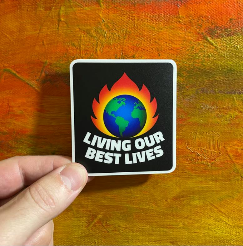 The Local Sticker Shop - Living Our Best Lives