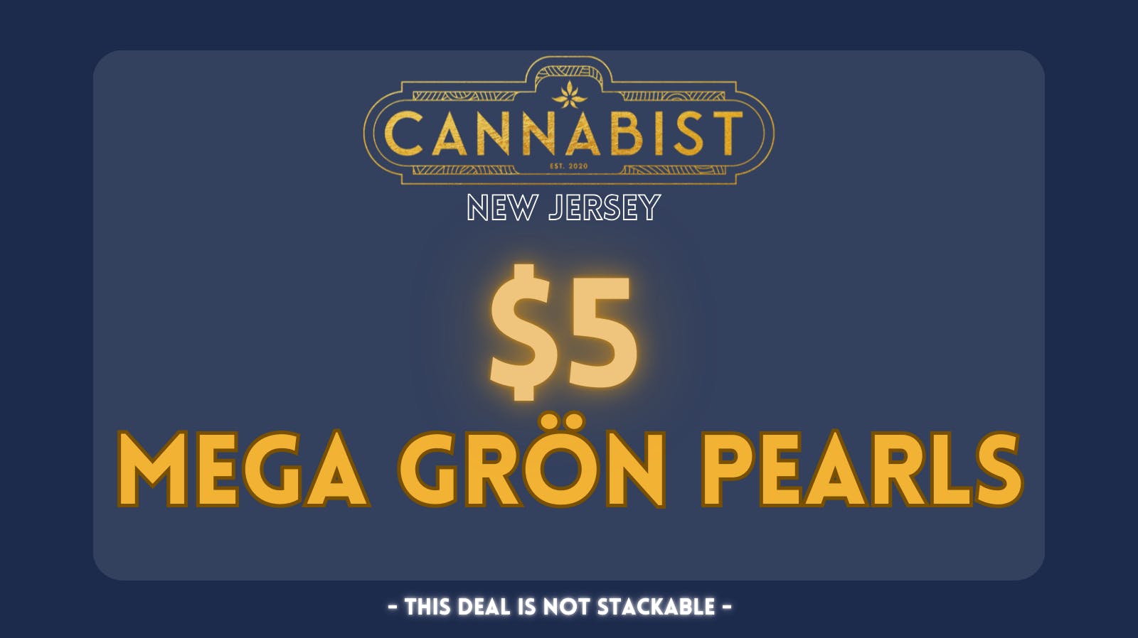 Mega Pearls, Mini Price at Cannabist Vineland Weedmaps