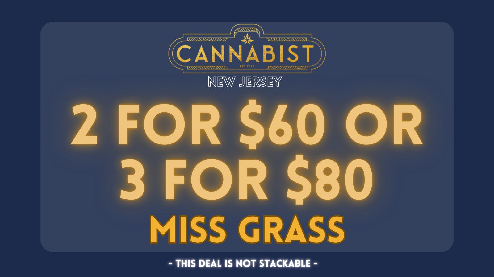 2 for 60 OR 3 for 80 Miss Gras at Cannabist Vineland Weedmaps
