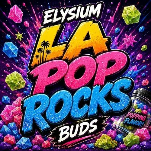 Elysium - LA Pop Rocks - Buds cannabis product