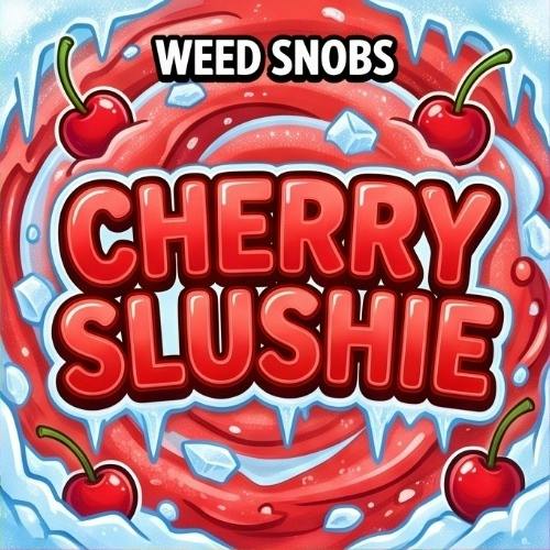 Weed Snobs - Cherry Slushie - Buds