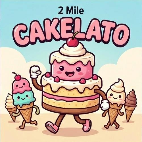 2 Mile - Cakelato - Buds