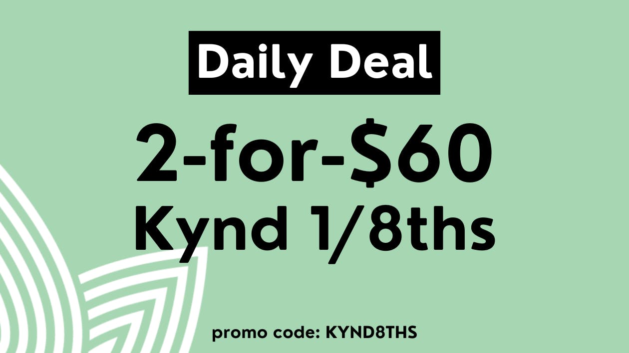 2for60 Kynd 1/8ths at Zen Leaf Flamingo Weedmaps