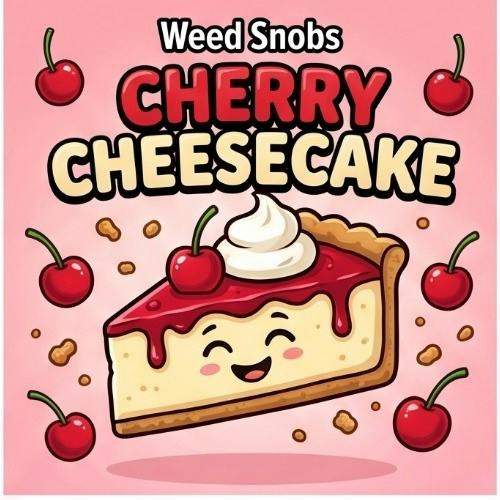 Weed Snobs - Cherry Cheesecake - Buds