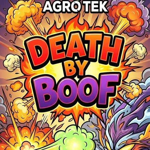 Agro Tek - Death By Boof - Buds