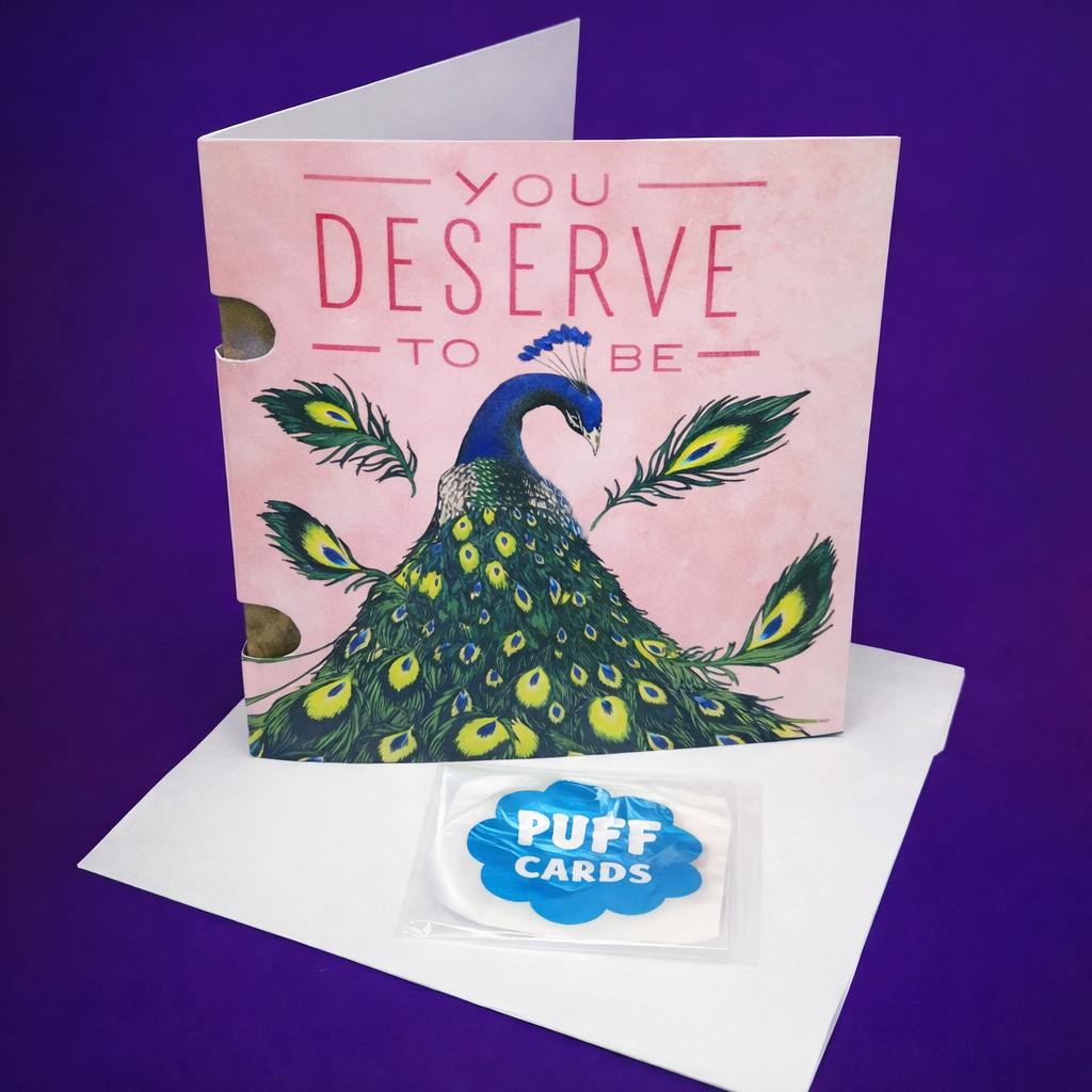 You Deserve To Be I Friendship Cards I Puff Cards I 1ct at Grounded Gardens