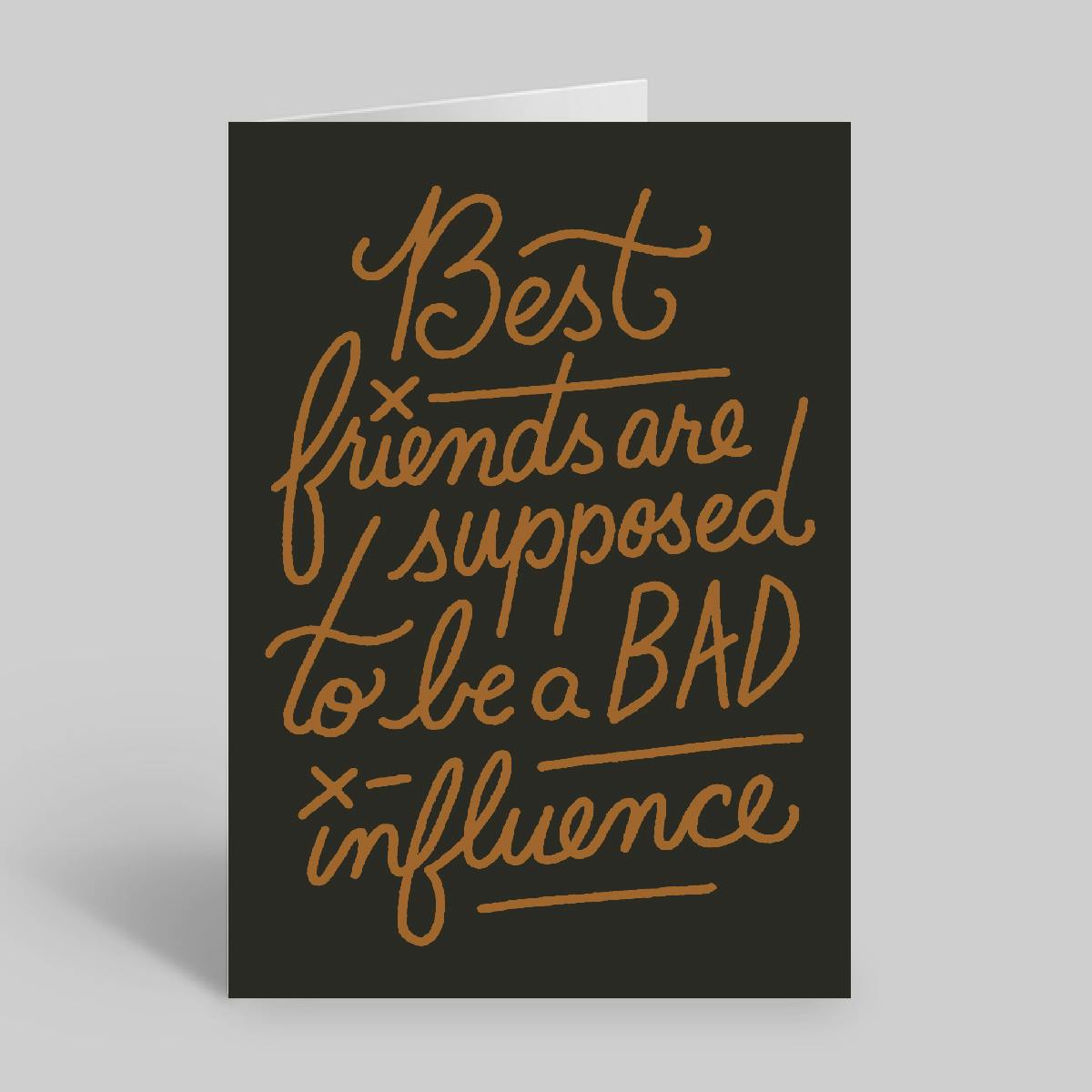 Miss Jones Greeting Card - Best Friends Are Supposed To Be A Bad Influence