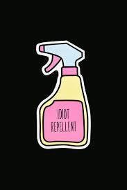 Idiot Repellent Sticker