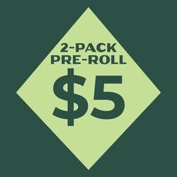 2 pack for $5 Pre-Rolls at Medicine Creek Caregivers - Babcock
