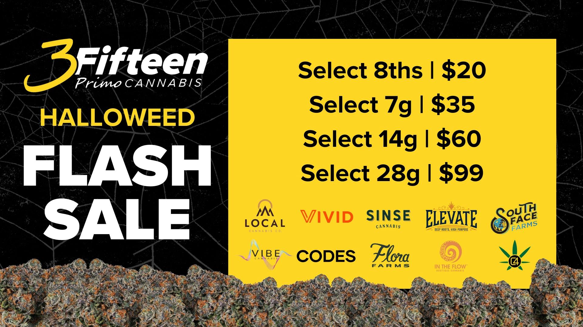 Halloweed Blowout Sale 🍃 at 3Fifteen Primo Valley Park Weedmaps