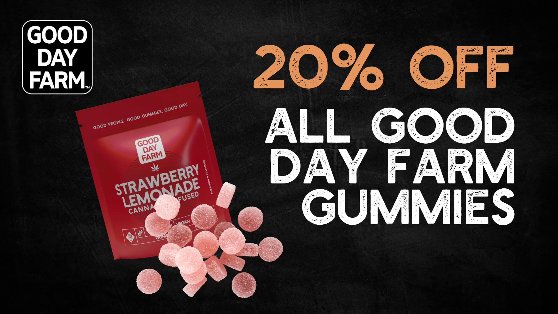 20 Off all GDF Gummies at Good Day Farm Van Buren Weedmaps