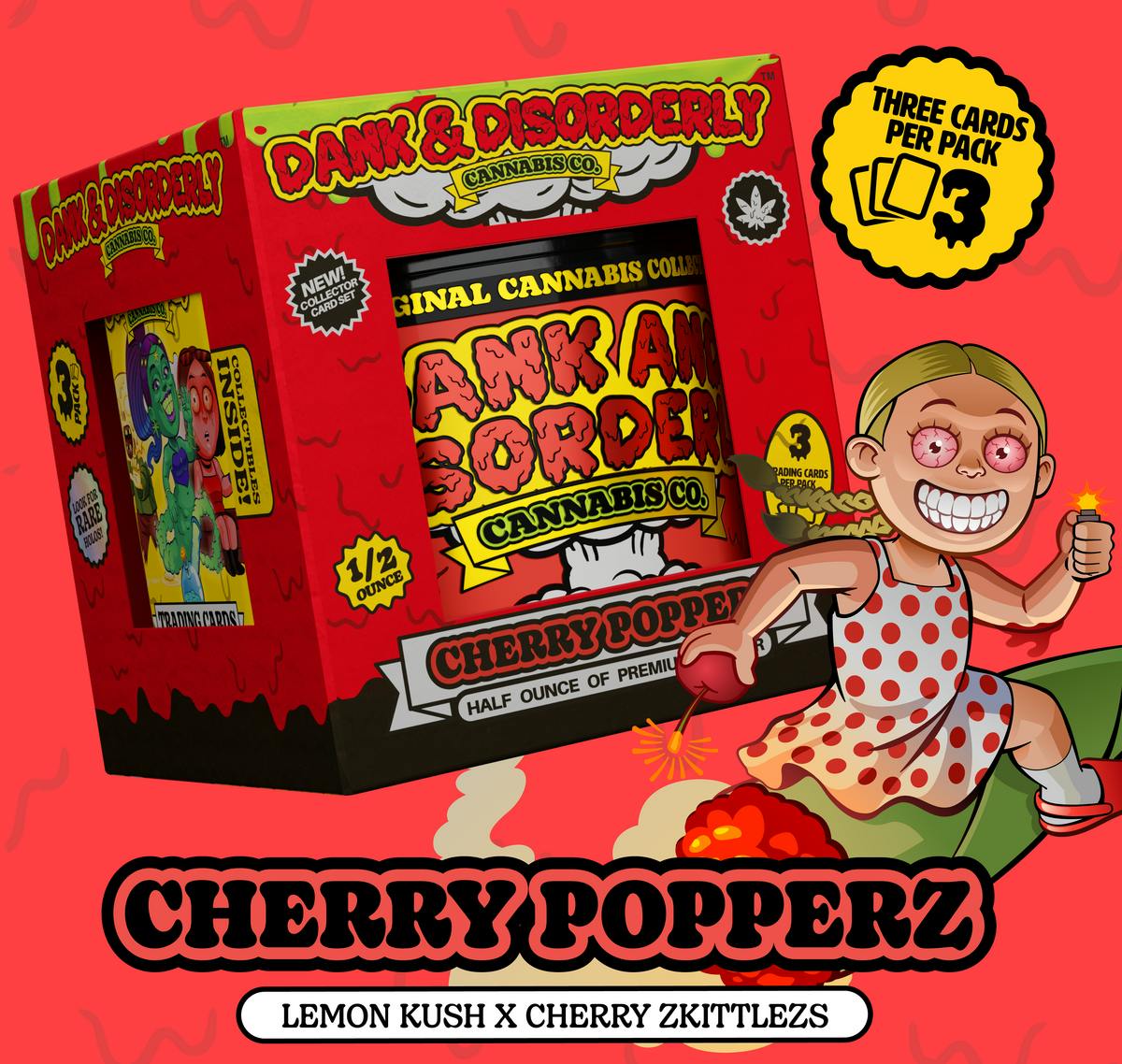 Dank Disorderly Cherry Popperz