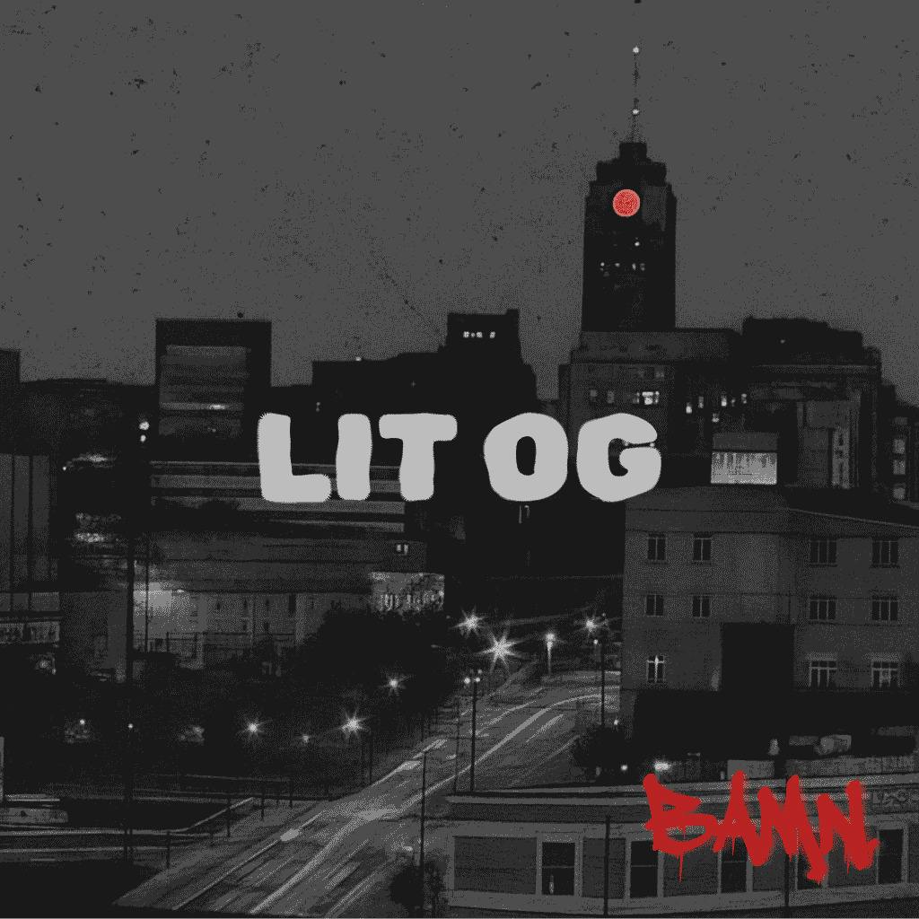BAMN Lit OG