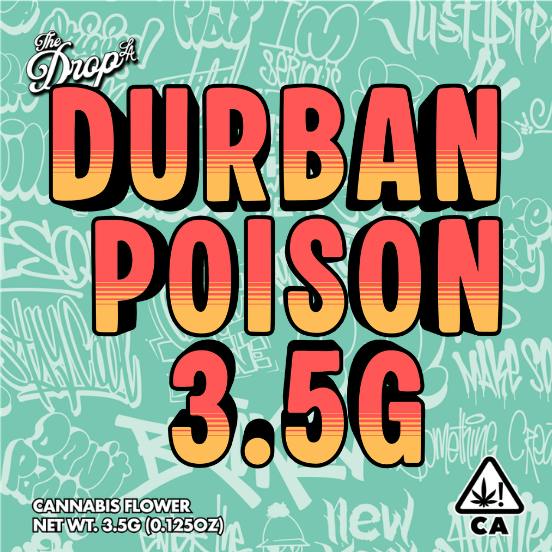The Drop: Durban Poison