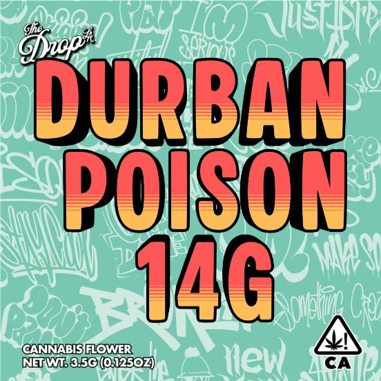 The Drop: Durban Poison