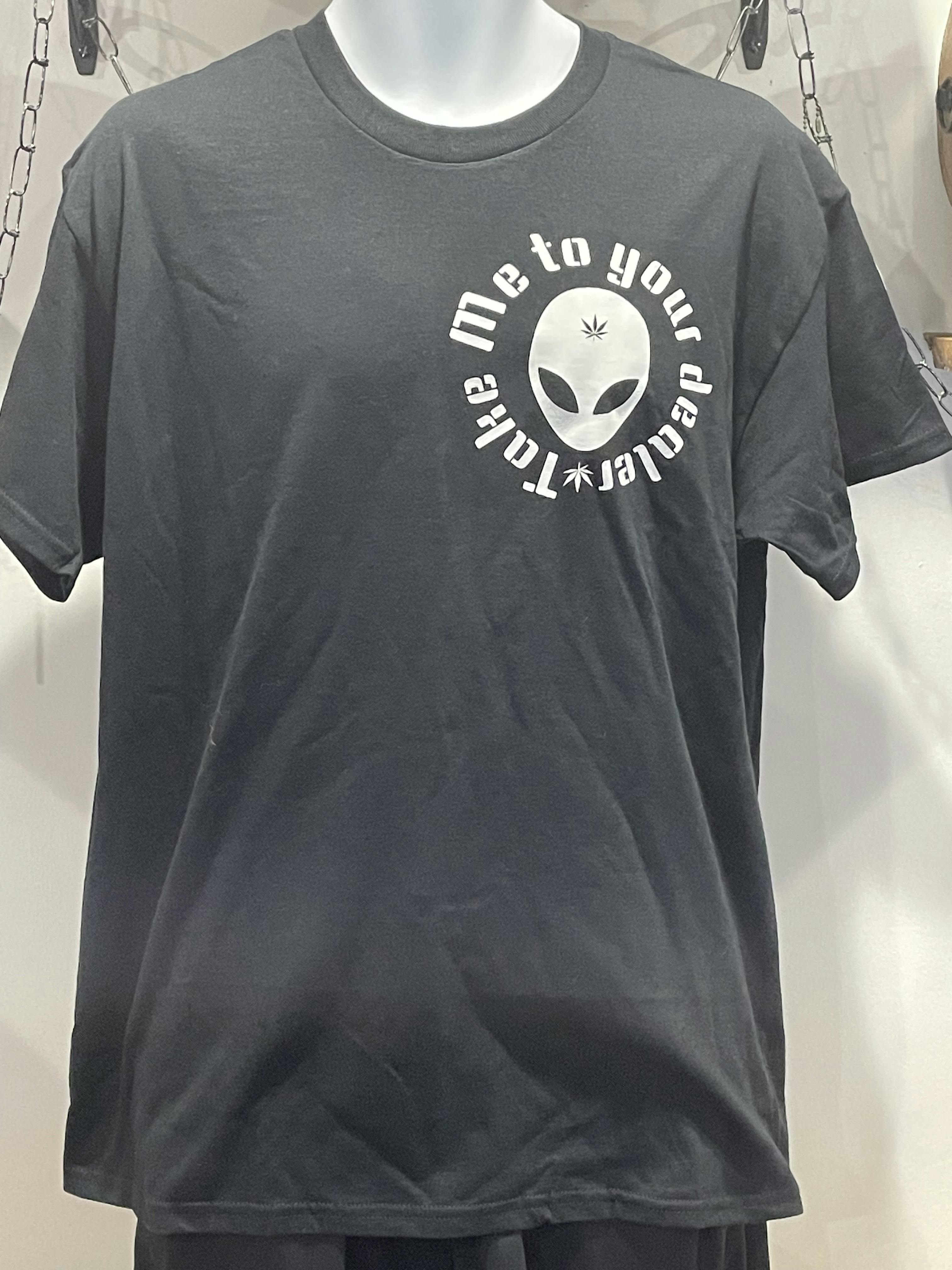 Take Me To Your Dealer T-Shirt | L