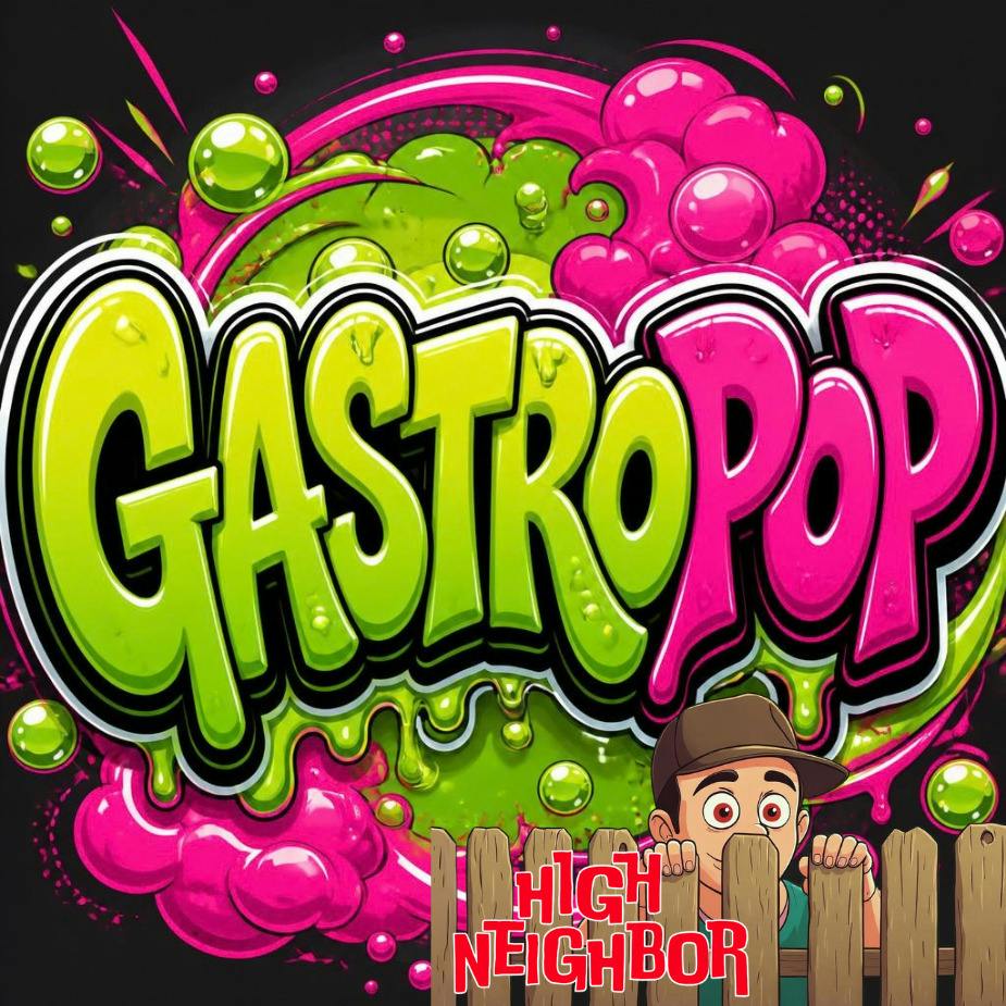 High Neighbor Flower Gastropop