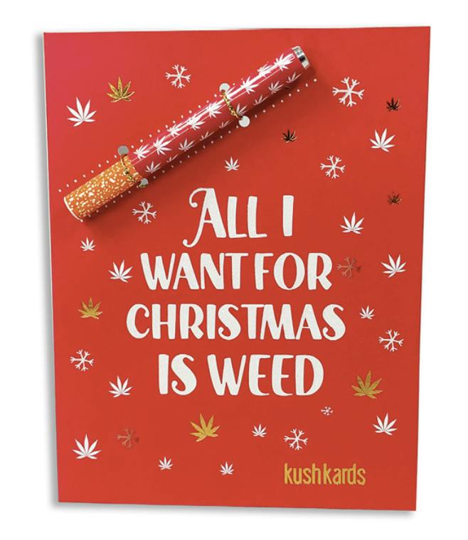 KushKards | Greeting Card | All I Want for Christmas is Weed