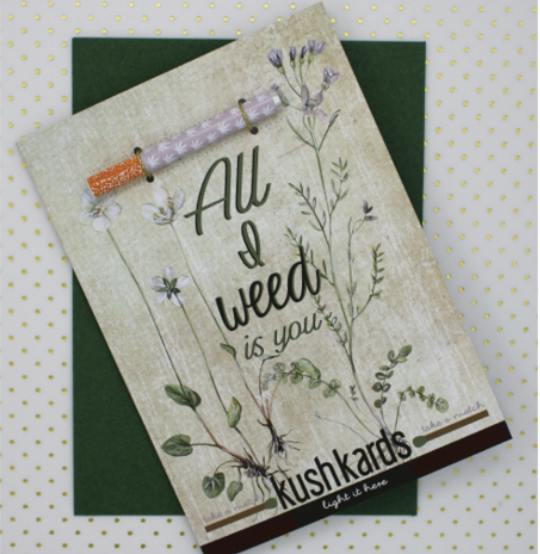 KushKards | Greeting Card | All I Weed is You