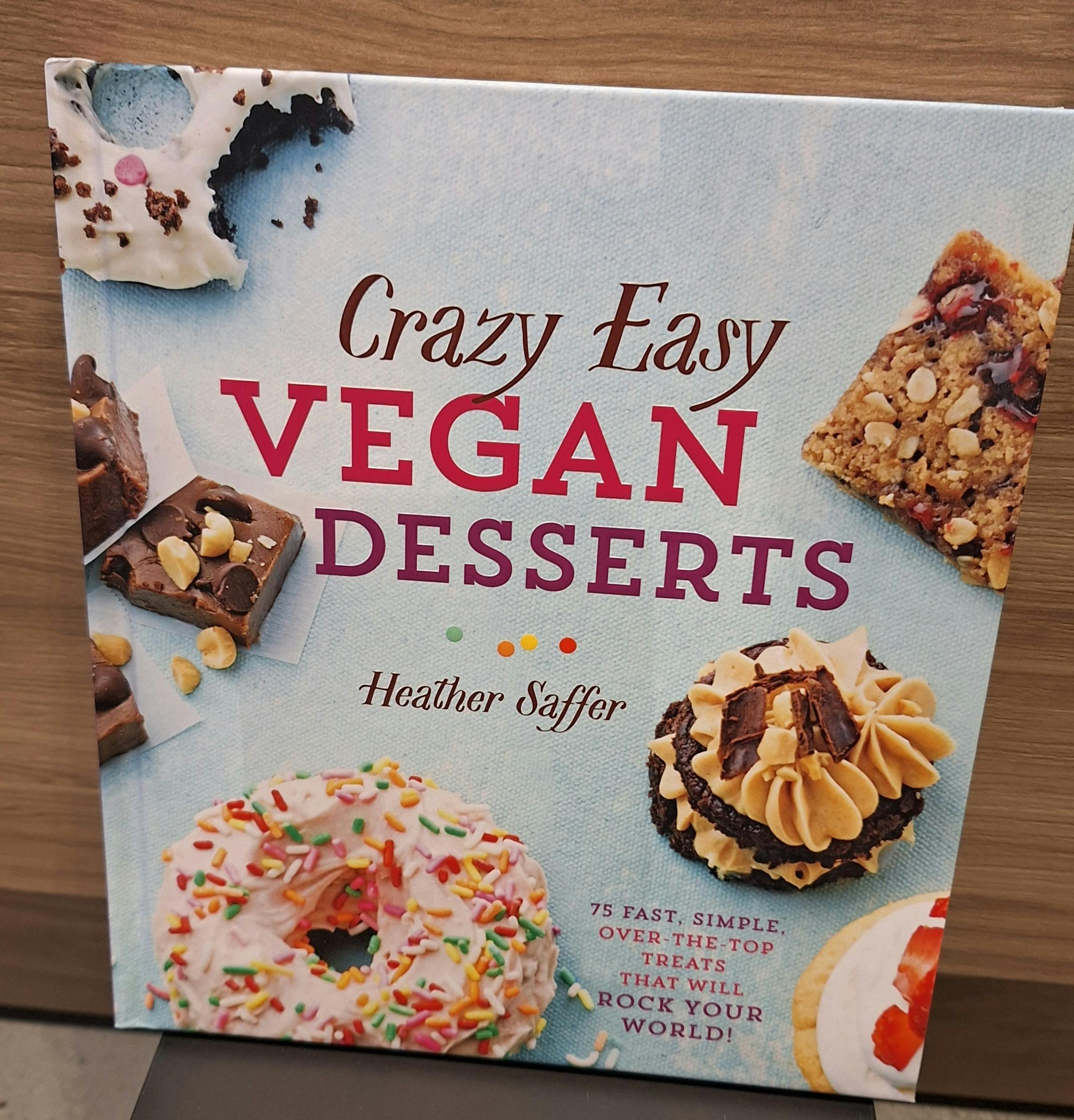 Crazy Easy Vegan Desserts