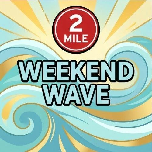 2 Mile - Weekend Wave - Buds