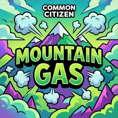 Common Citizen - Mountain Gas - Buds