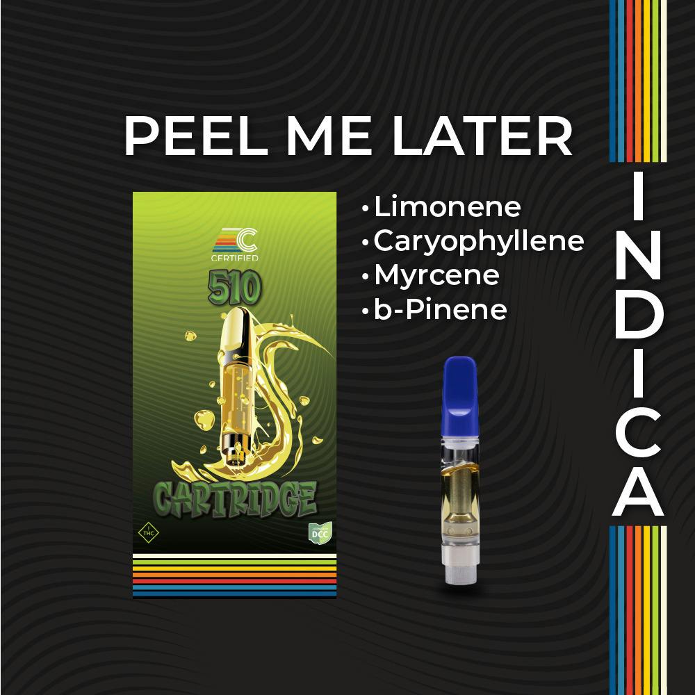 Peel Me Later Cart 1g (Indica) | Certified Cultivators