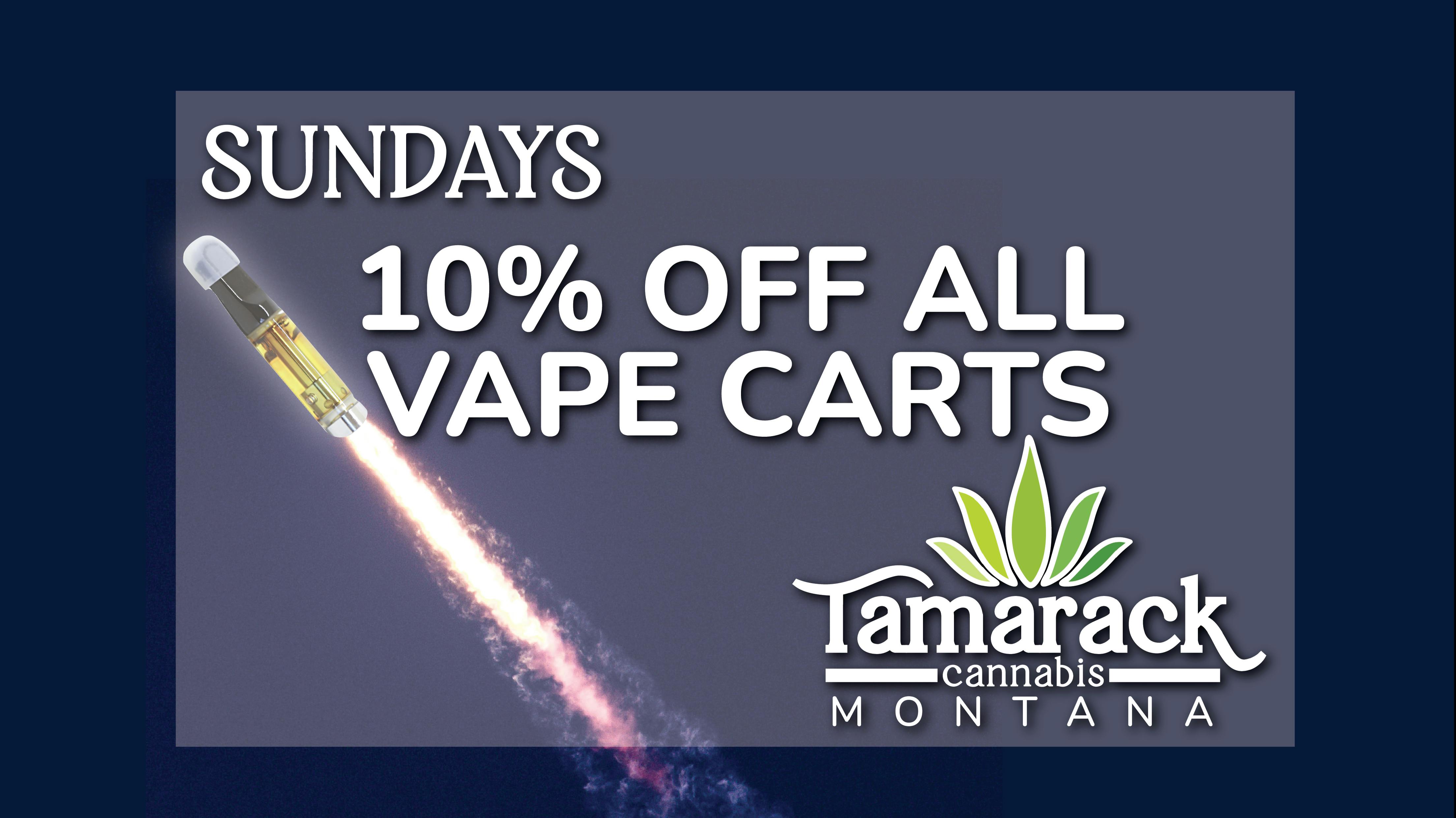 10 OFF Vape Cartridges at Tamarack Cannabis Whitefish Weedmaps