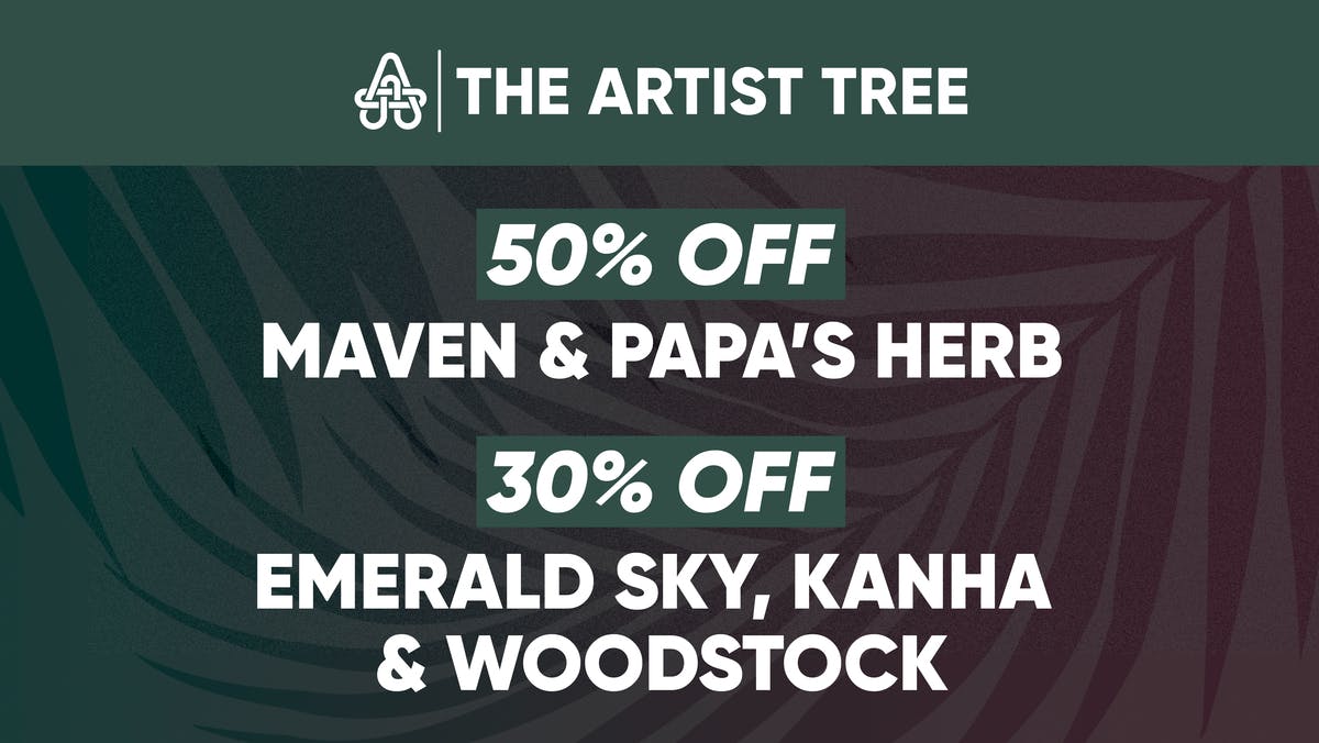 50 OFF MULTIPLE BRANDS DAILY!!! at The Artist Tree Weed Dispensary