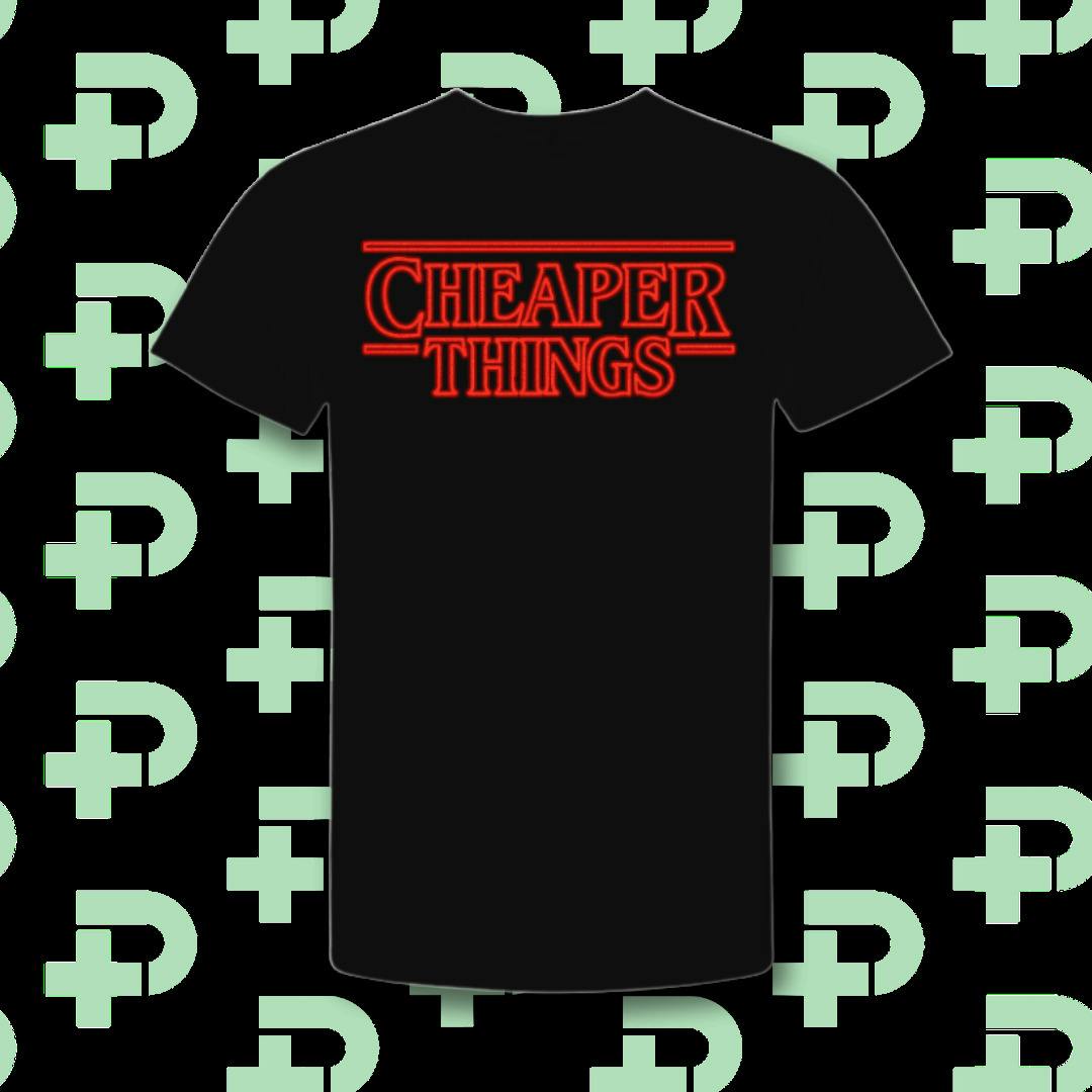 Cheaper Things Shirt