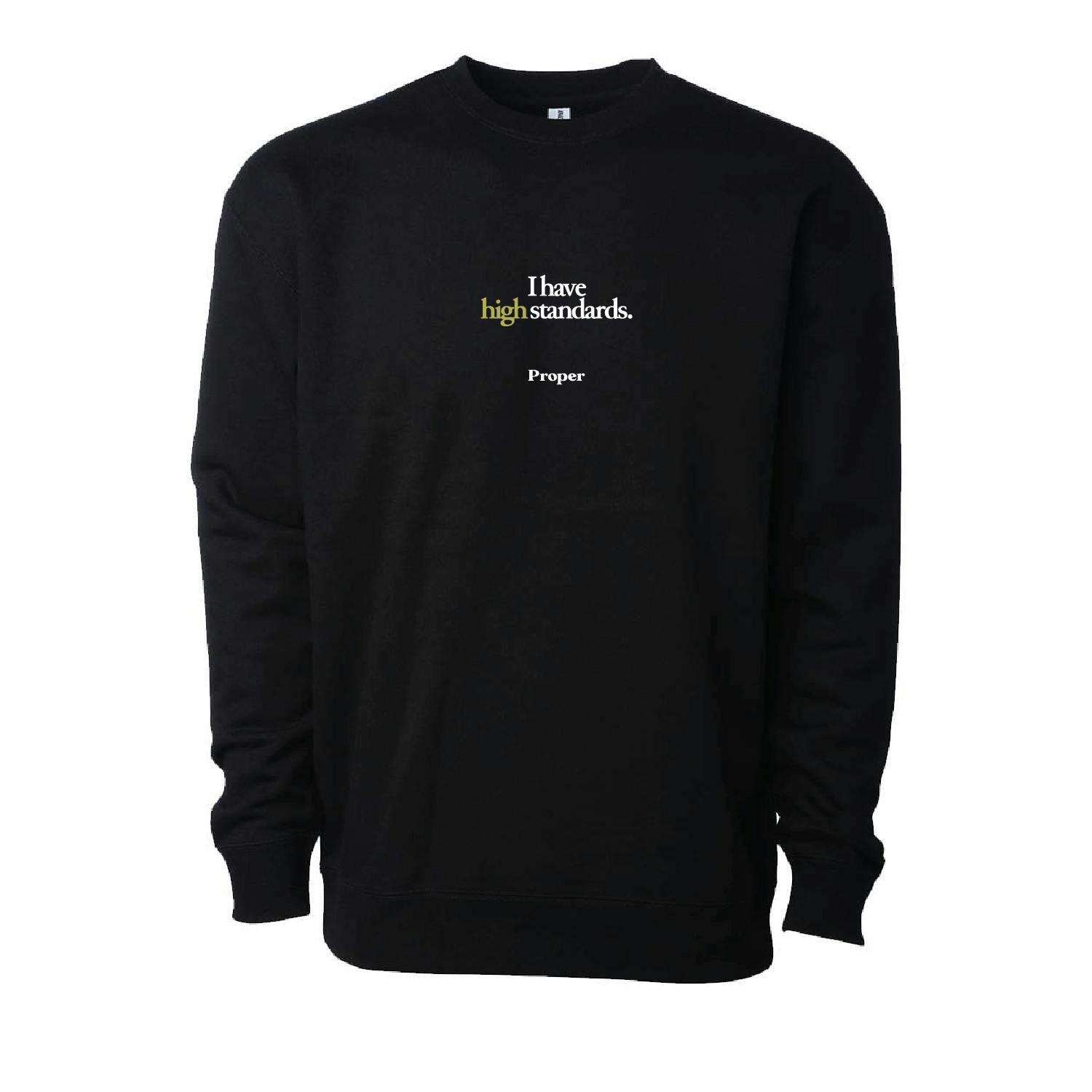 Black "I have high standards" Crew