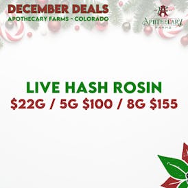 *December Deals* Live Hash Rosin $22g / 5g $100 / 8g $155