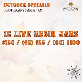 *October Specials* 1g Live Resin Jars $15, 4/$55, 8/$100