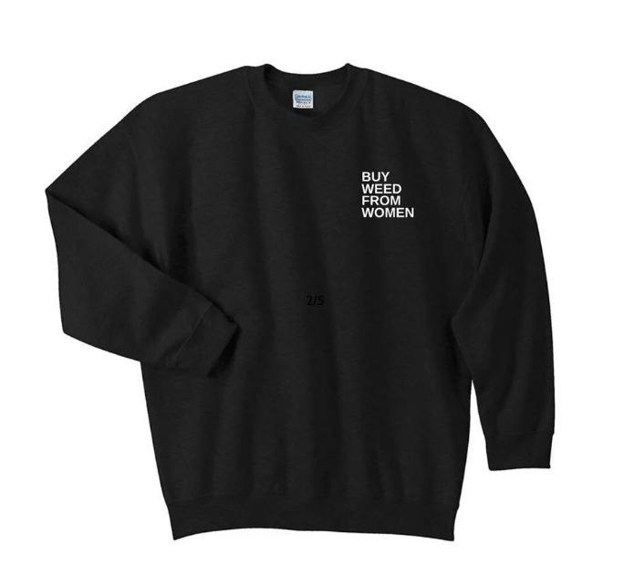 Buy Weed From Women: Accessory Black Sweatshirt XLarge
