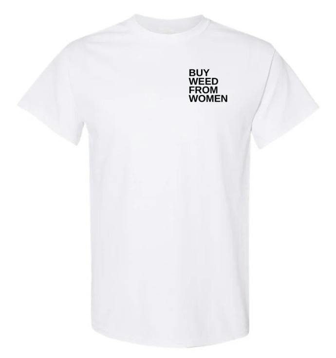 Buy Weed From Women: Accessory White T-Shirt Small