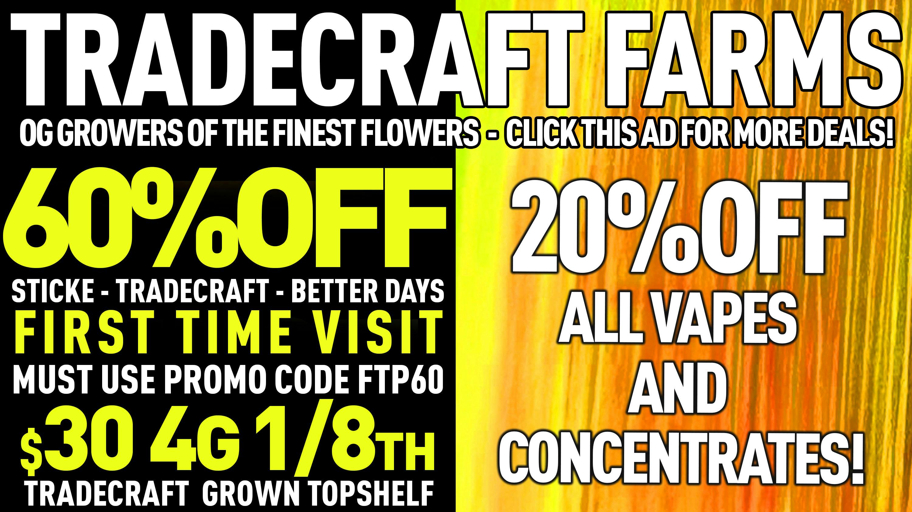 60OFF FTP IN HOUSE BRANDS! at Tradecraft Farms Weedmaps
