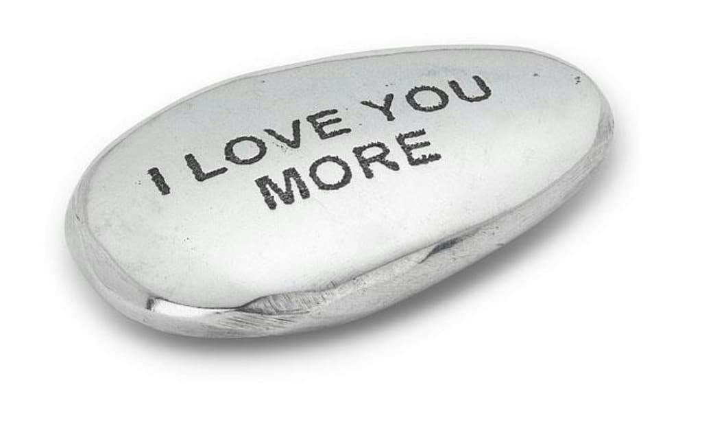 Engraved Pebble-I Love You More