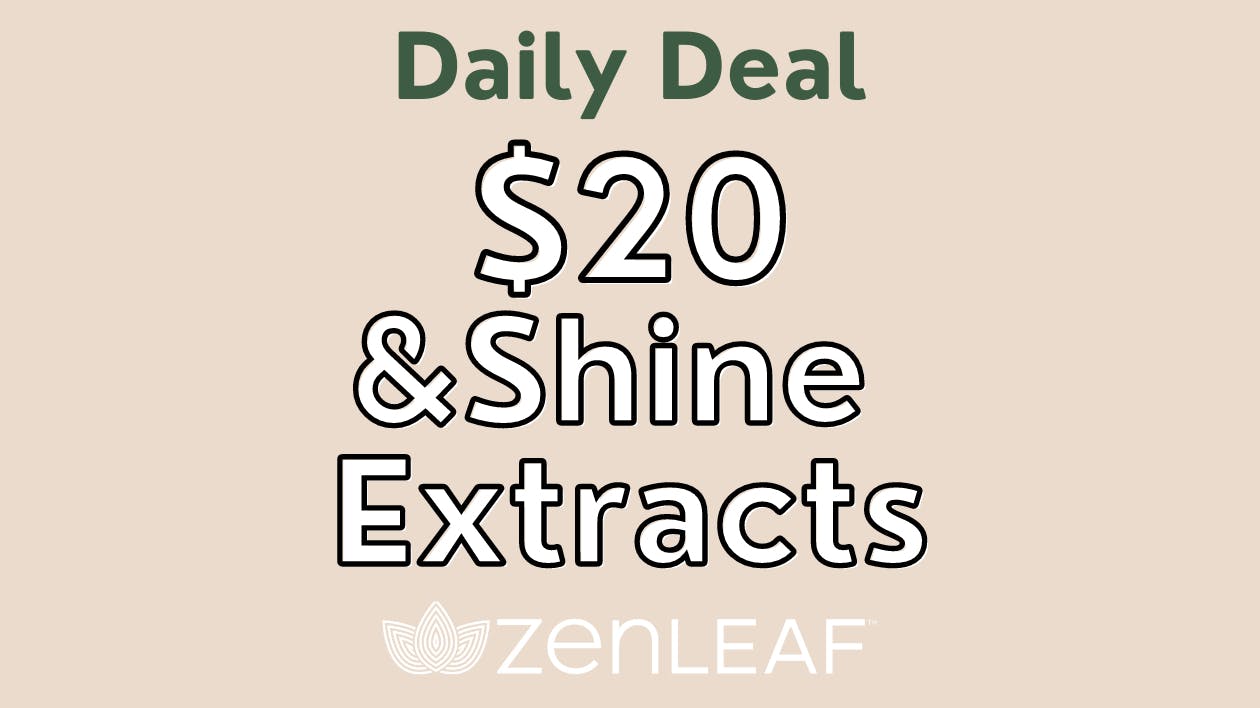 20 &Shine Extracts at Zen Leaf Flamingo Weedmaps
