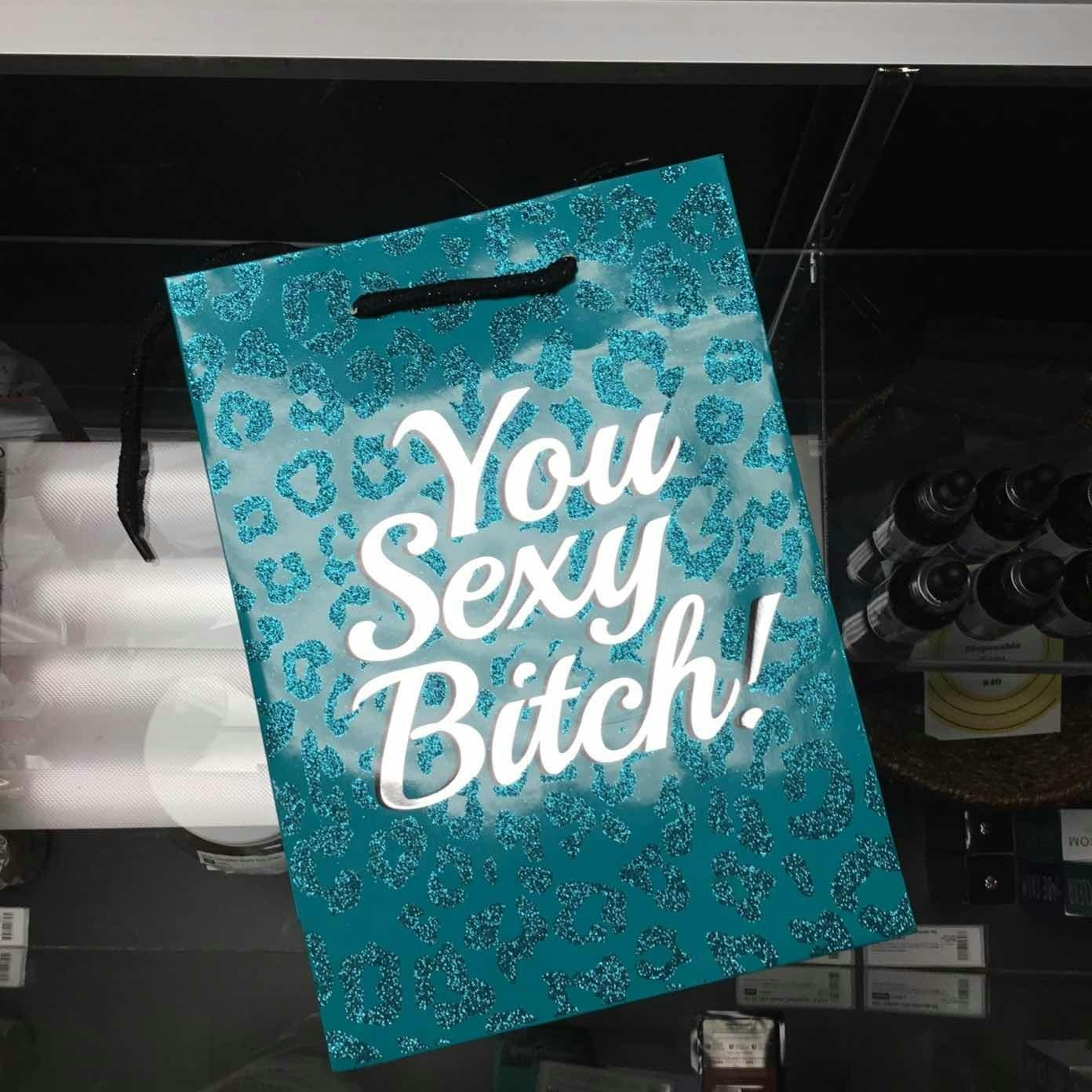 $7 | Gift Bag | You Sexy B*tch!