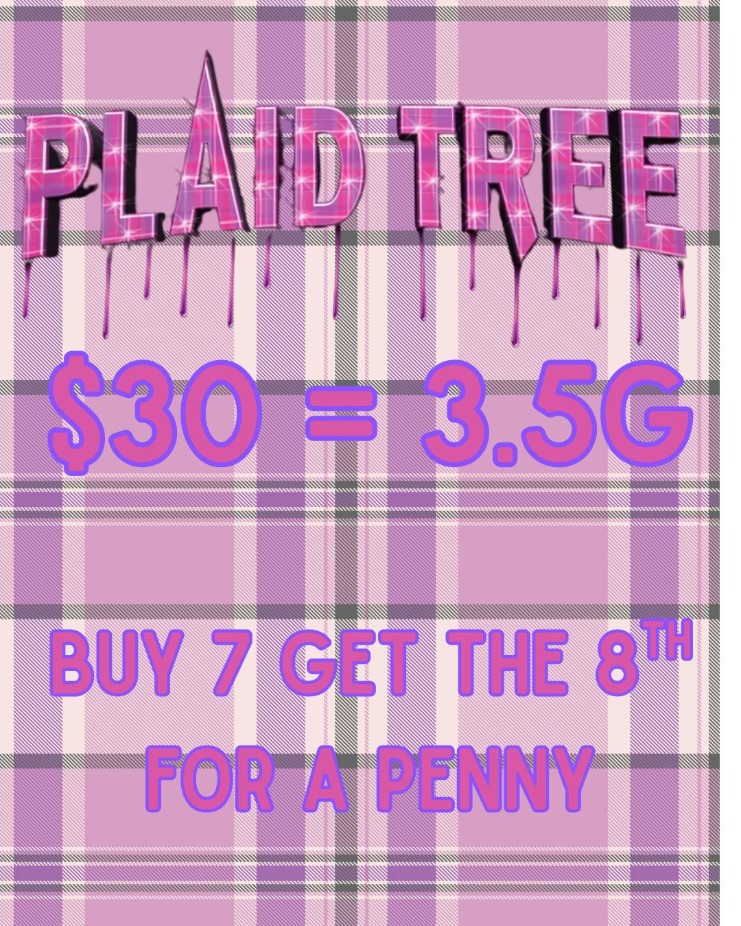 Permanent Gas | $30 Eighth Shelf Flower | Plaid Tree | B# 121625B (3094)