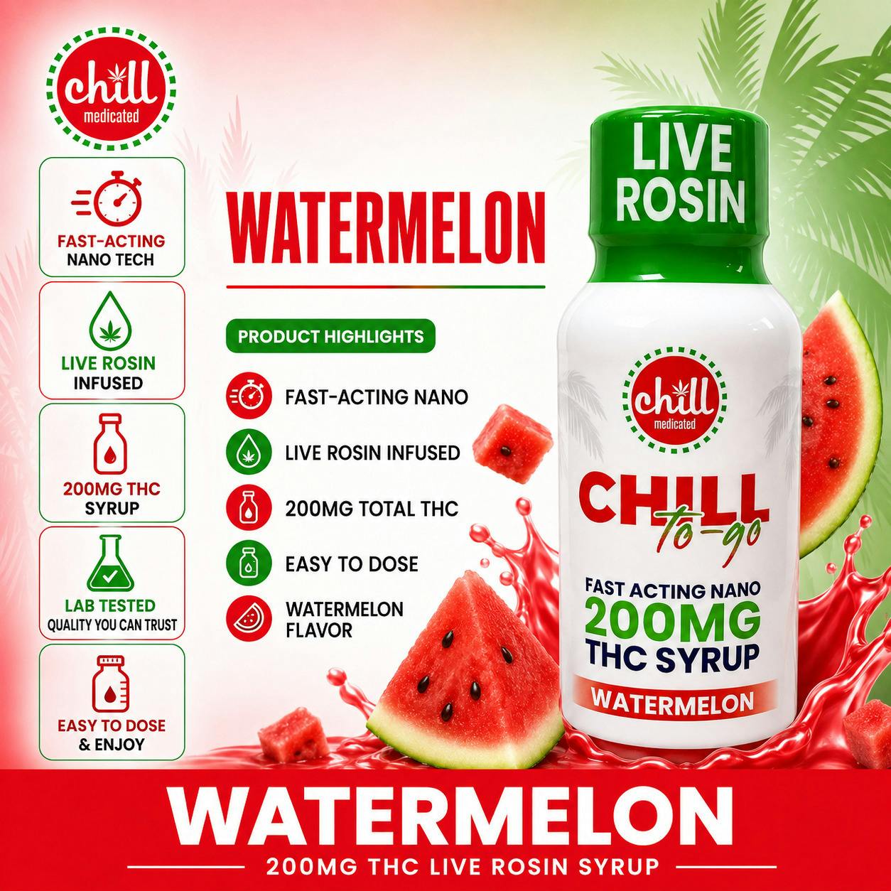 Chill Medicated | Watermelon To-Go Live Rosin Syrup | 200MG | Edible | REC