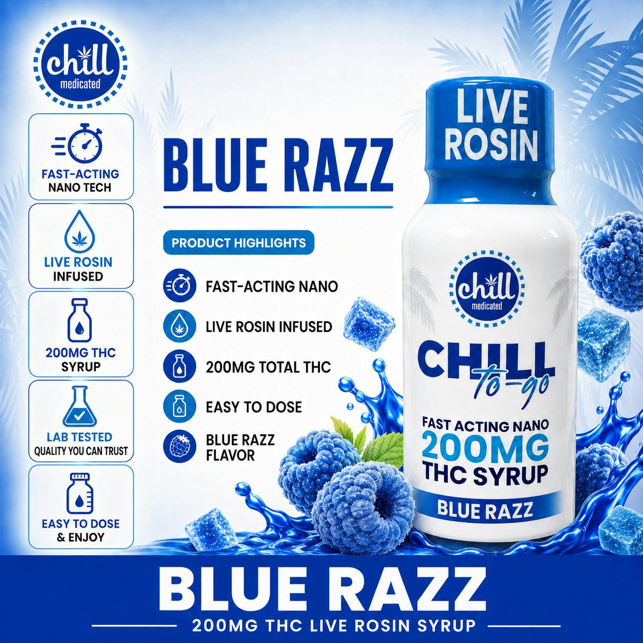 Chill Medicated | Blue Razz To-Go Live Rosin Syrup | 200MG | Edible | REC