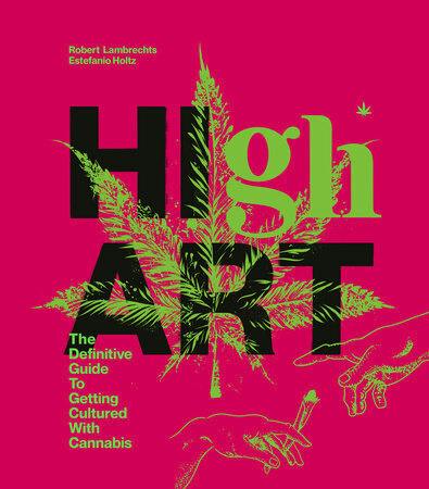 High Art The Definitive Guide To Getting Cultured With